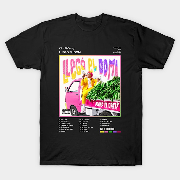 Kiko el Crazy - Llegó el Domi Tracklist Album T-Shirt by 80sRetro